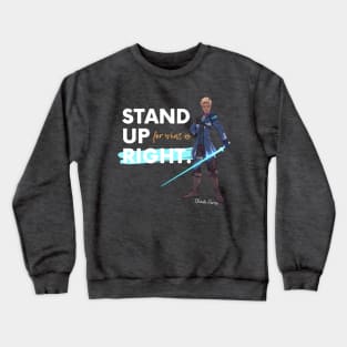 Stand up for what is right (With Lumi) Crewneck Sweatshirt